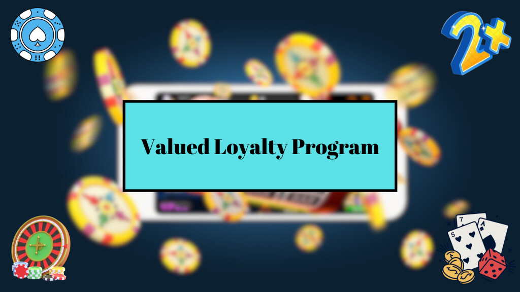 Valued Loyalty Program