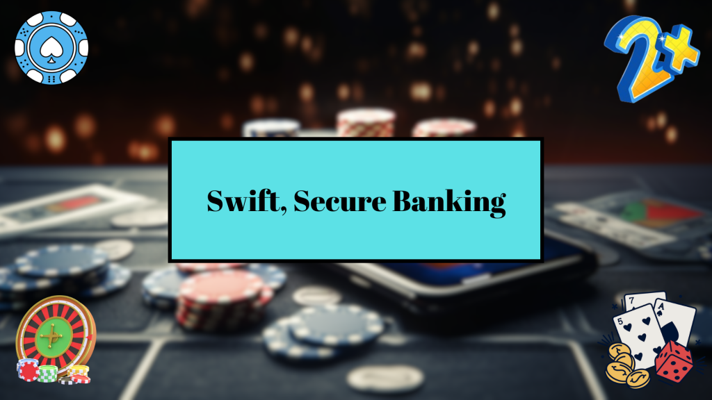 Swift, Secure Banking