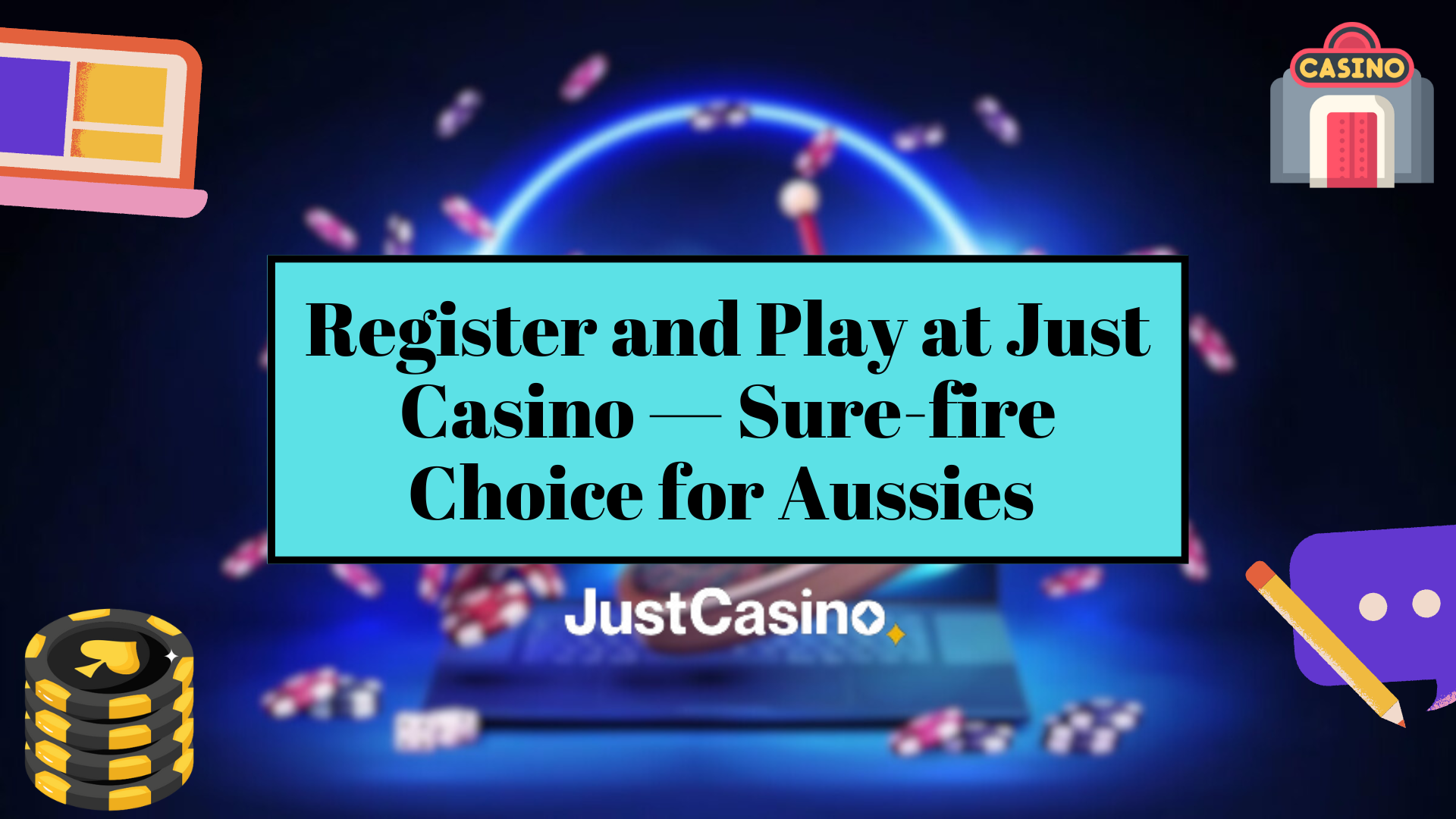Register and Play at Just Casino — Sure-fire Choice for Aussies