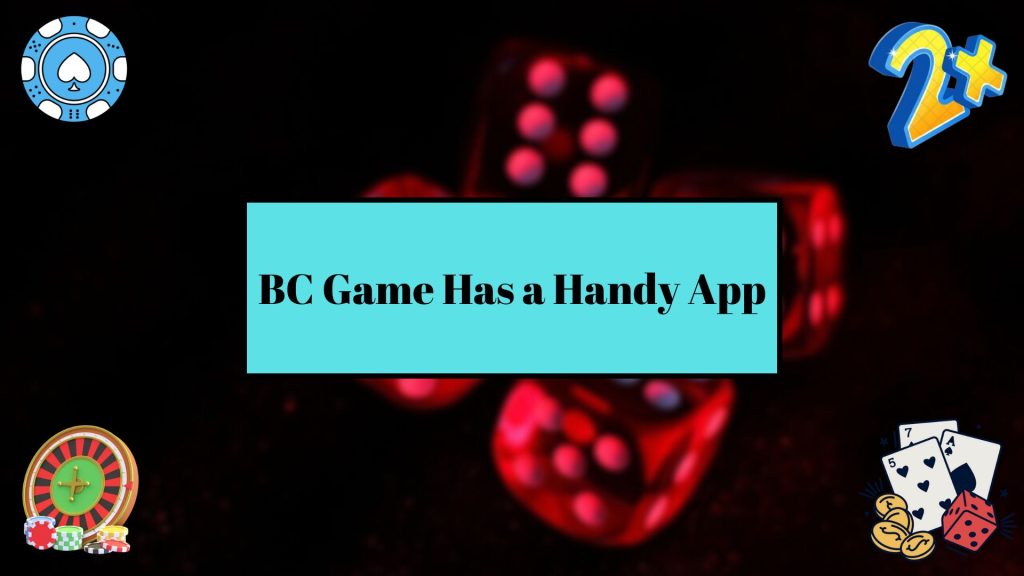 BC Game Has a Handy App
