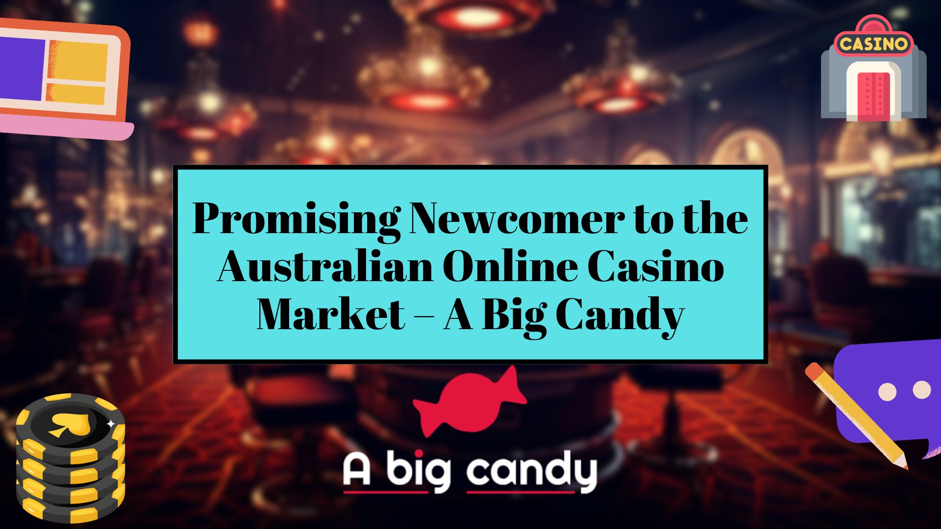 Promising Newcomer to the Australian Online Casino Market – A Big Candy