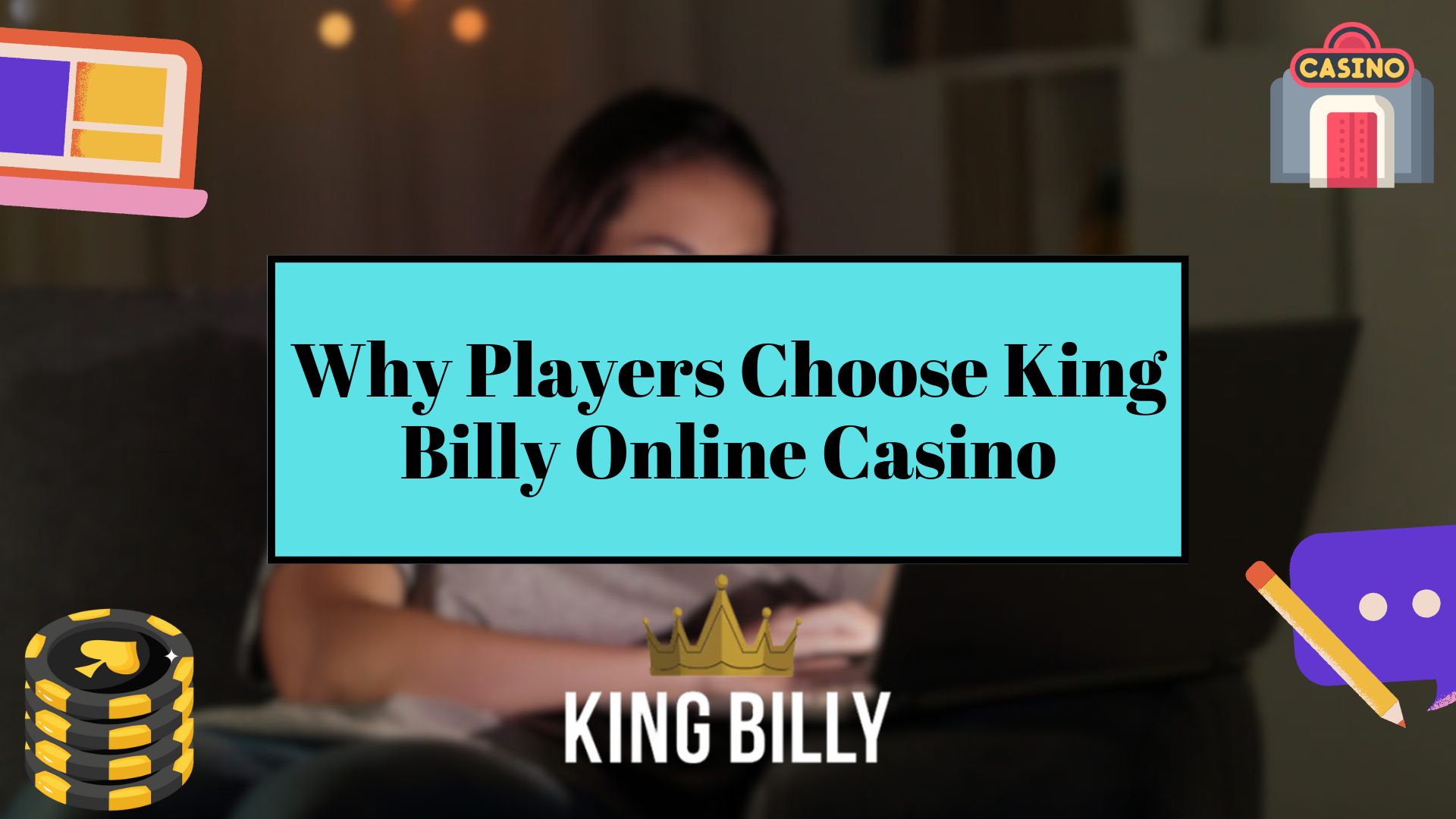Why Players Choose King Billy Online Casino
