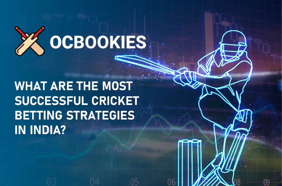 Most Successful Cricket Betting Strategies in India